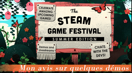 Steam Game Festival : Quelques démos à essayer