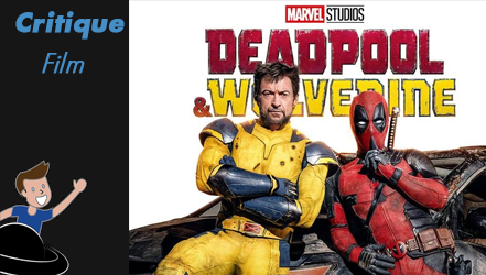 Deadpool & Wolverine – Quand le fantasme de Ryan Reynolds se réalise