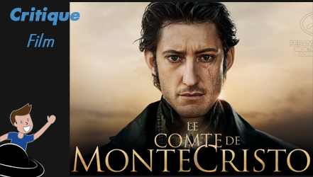 Le Comte de Monte-Cristo – Le Blockbuster français de l’été 2024