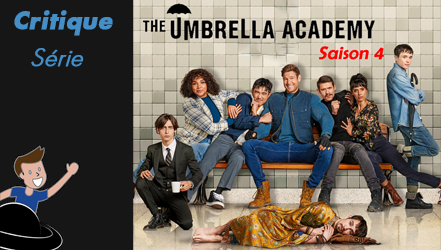 The Umbrella Academy – Saison 4 – Dernier arrêt pour la famille Hargreeves