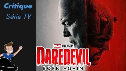 Daredevil : Born Again – Saison 1 – Un retour en force pour Matt Murdock ?