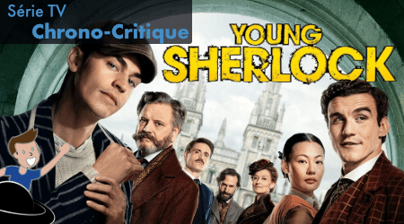 Young Sherlock – Des origines pour le plus célèbre détective londonien