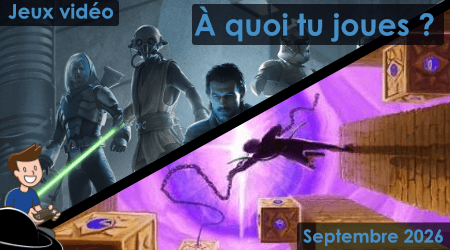 À quoi tu joues ? – Septembre 2026